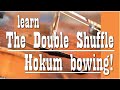 The Double Shuffle (Hokum Bowing). Let's take it from the start!