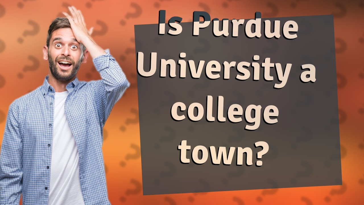 Is Purdue University a college town? YouTube