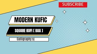 How to write Modern kufic and square kufic [ Baa ] calligraphy sj
