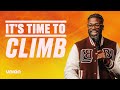 Its time to climb  pastor stephen chandler  union church