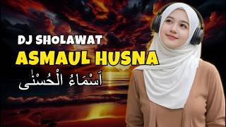 DJ SHOLAWAT ASMAUL HUSNA SLOW BASS KOPLO