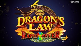 DRAGON'S LAW RAPID FEVER | Official Slot Game Video | Konami Gaming, Inc.