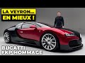 Bugatti FKP HOMMAGE : La Veyron … en Mieux !