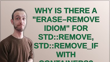 Why is there a "erase–remove idiom" for std::remove, std::remove_if with containers?