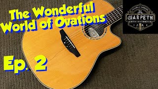 The Wonderful World of Ovations Ep 2