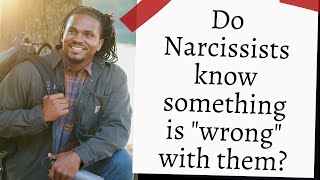 Famous Do Narcissists feel like something is wrong with them at anytime ? Do they feel different? Net Worth