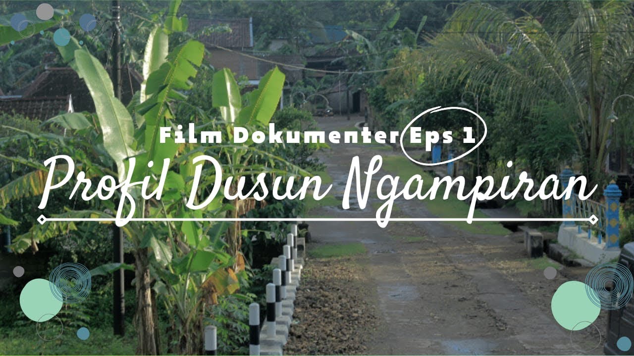Film Dokumenter || Eps 1 Profil Dusun Ngampiran #dokumenter #profildesa #desawisata