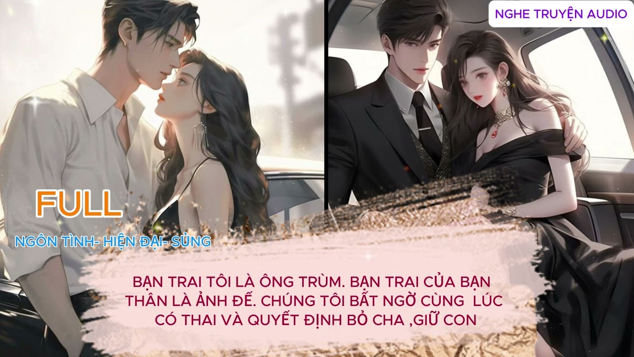 FULL BẠN TRAI TÔI LÀ ÔNG TRÙM, BẠN TRAI CỦA BẠN THÂN TÔI LÀ ẢNH ĐẾ, KHI CHÚNG TÔI BẤT NGỜ CÙNG ...