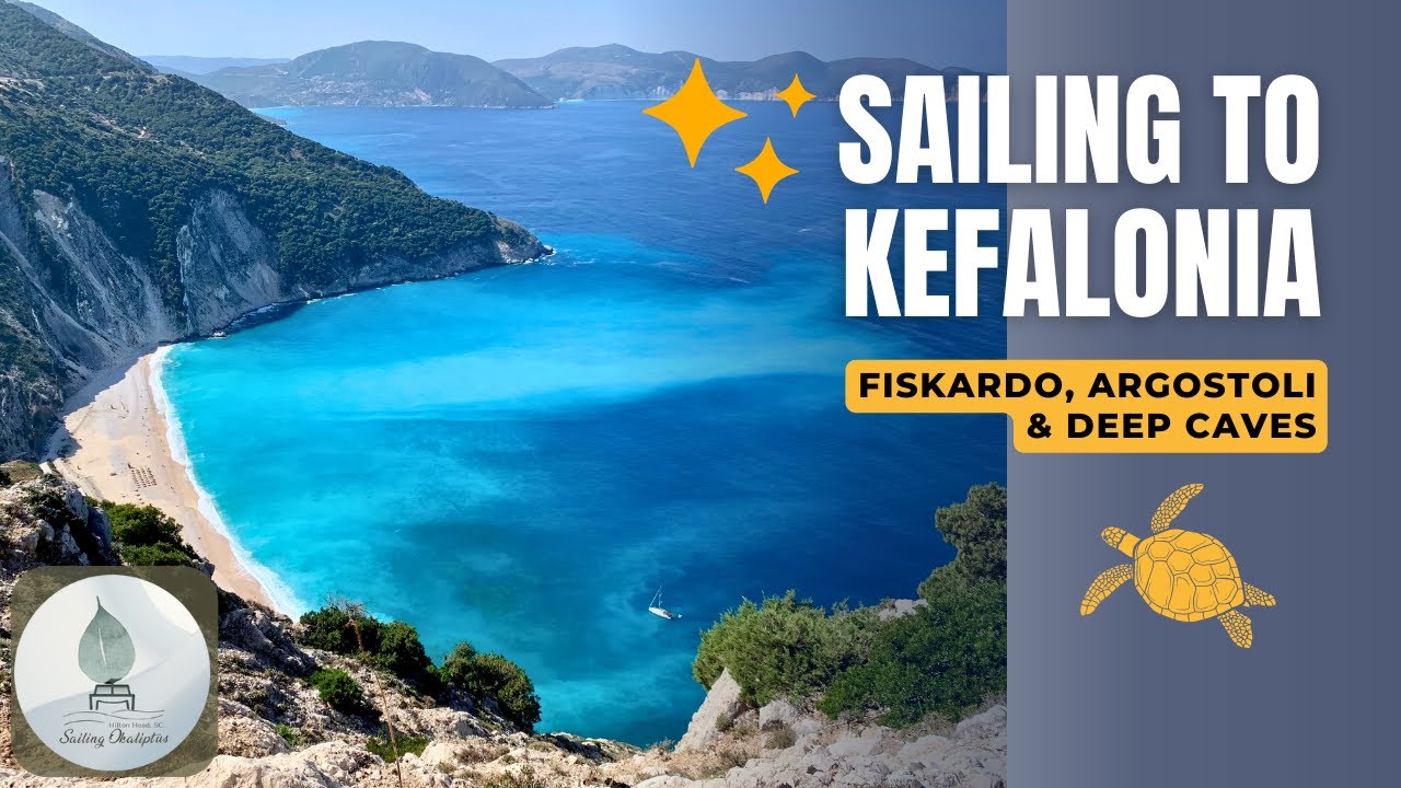 Sailing The Ionian: Kefalonia | Fiskardo ➤ Argostoli & a Deep Cave hike!