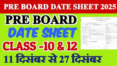 PRE BOARD Date sheet 2025 Class 10th & 12th | Class 10&12 pre board date sheet from 11 December 2025