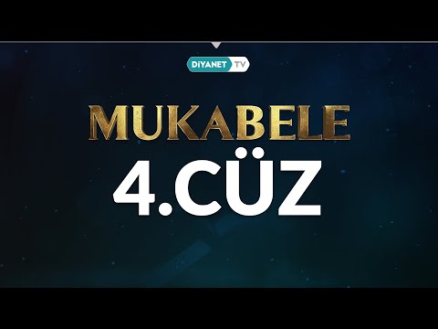 Mukabele - 4.Cüz