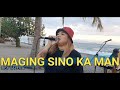 Maging Sino Ka Man - Rey Valera | Kuerdas Reggae Version