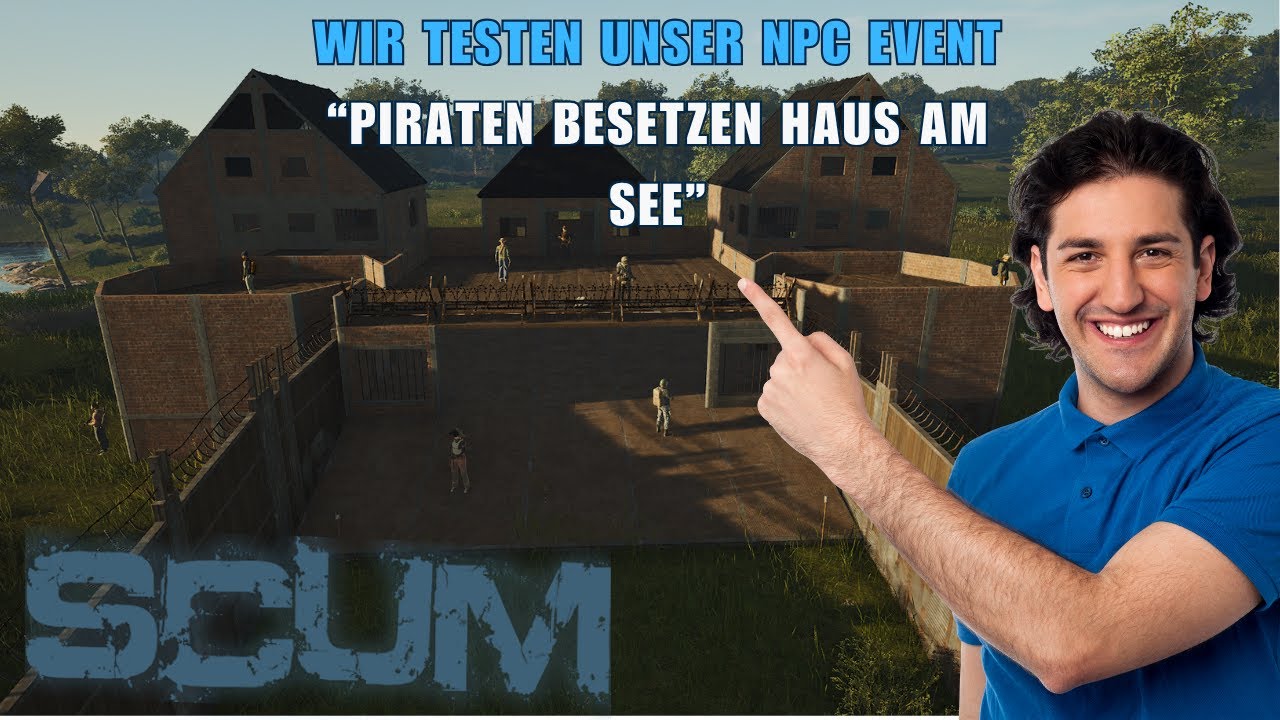 SCUM: Test des Events  "Befreie die besetzte Base am See"