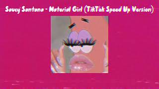 Saucy Santana - Material Girl (TikTok Speed Up Version) Resimi