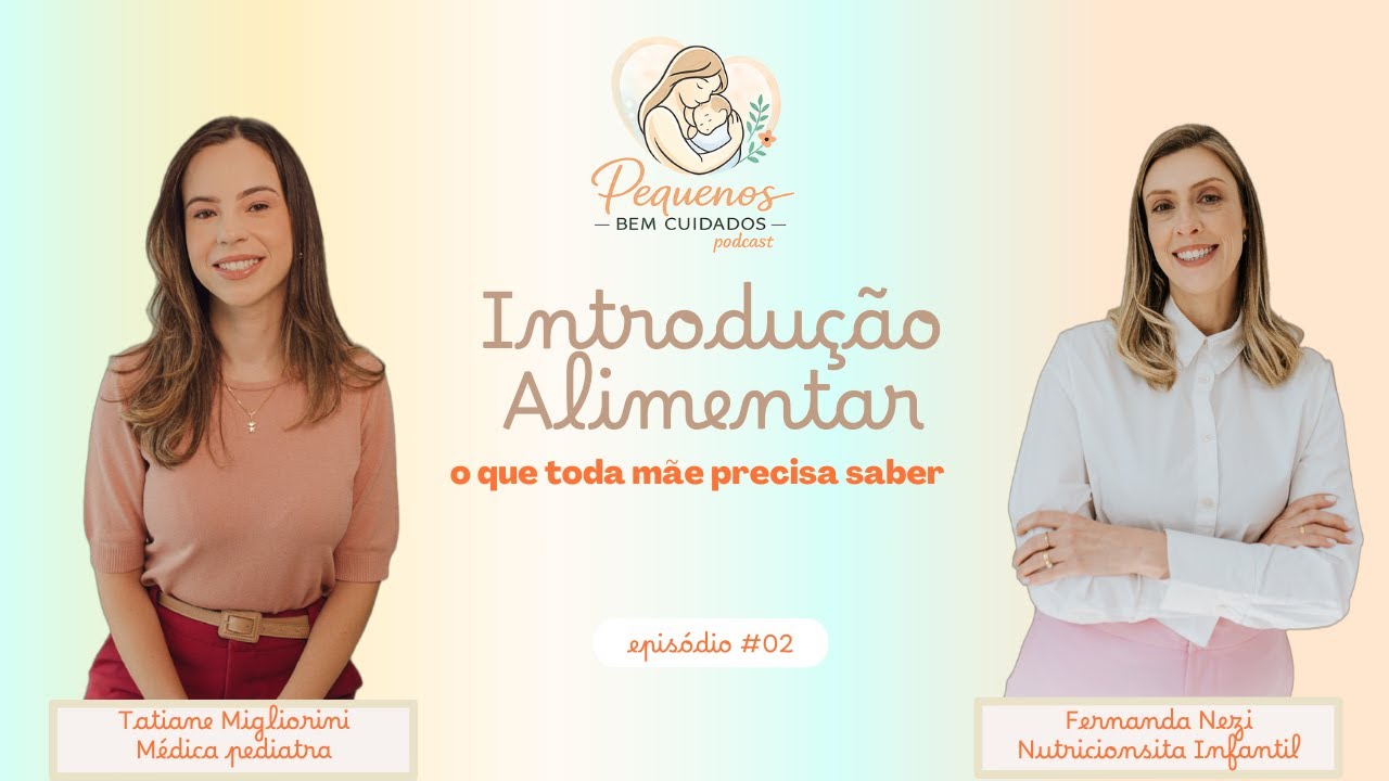Introdução Alimentar: o que toda mãe precisa saber - Nutri e Pedi respondem!