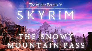 The Mountain Pass To Windhelm - Walking Across All of Skyrim p.9 | Skyrim 4K Music & Ambience