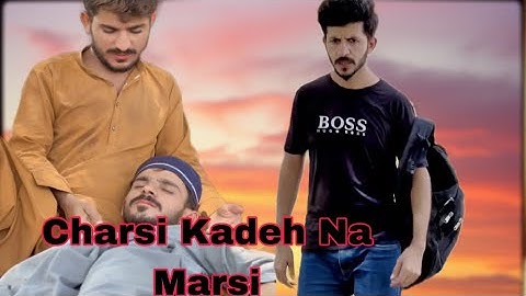 Charsi Kadeh Na Marsi