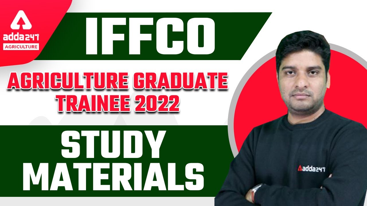IFFCO Agriculture Graduate Trainee 2022 | Study Materials