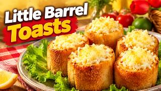 'Barrel' toasts — made from a crispy French baguette and filled with a delicious filling!