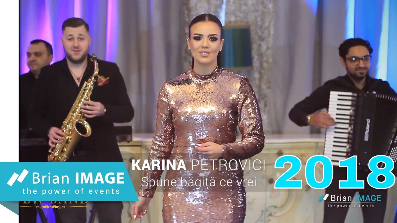 Karina Petrovici - Spune bagita ce vrei (HIT 2018)
