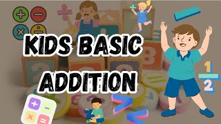Basic Addition Made Simple | Fun Math Tutorial for Beginners