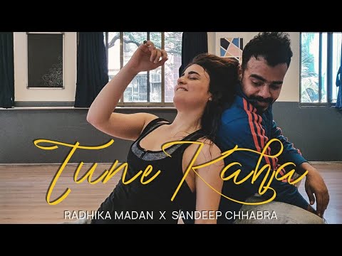 Tune Kaha - Prateek Kuhad | Dance by Radhika Madan & Sandeep Chhabra