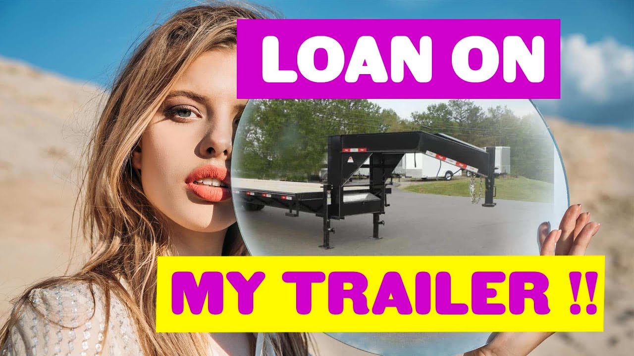 Loan on a Trailer 