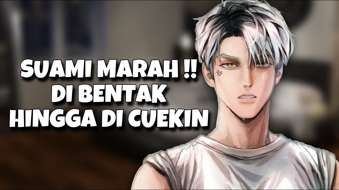 ASMR Husband | Ini Akibatnya Kalau Bikin Suami Marah | Part 112 | Asmr Cowok | Boyfriend Asmr