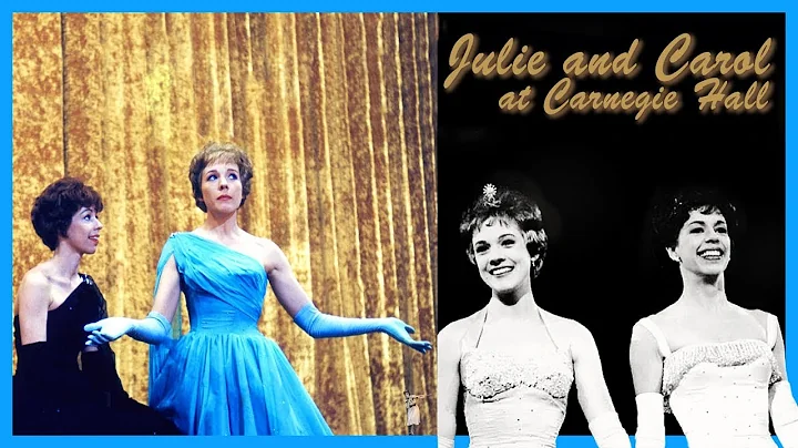 Julie and Carol at Carnegie Hall (1962) - Julie An...