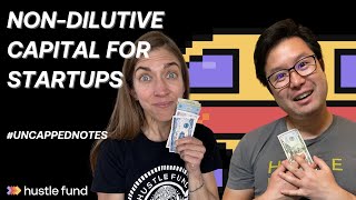 Non-dilutive capital for startups | Ep 29 | Uncapped Notes