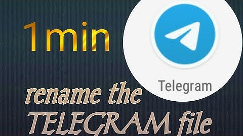 how to rename Telegram files ?