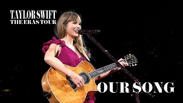 Our Song | Live from Taylor Swift THE ERAS TOUR