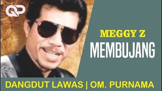 MEMBUJANG | Meggy Z, Dangdut Lawas, Orkes Purnama