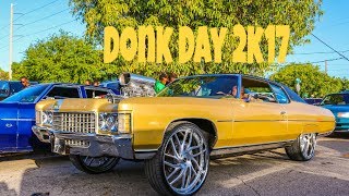 DONK DAY 2K17 IN HD (candy paint, verts, hard tops, big motors and rims) (MUST SEE)