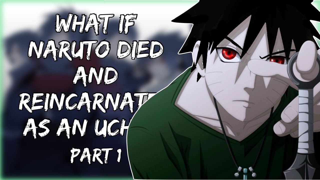 Die Another Day | What If Naruto Died and Reincarnated as an Uchiha | Part 1