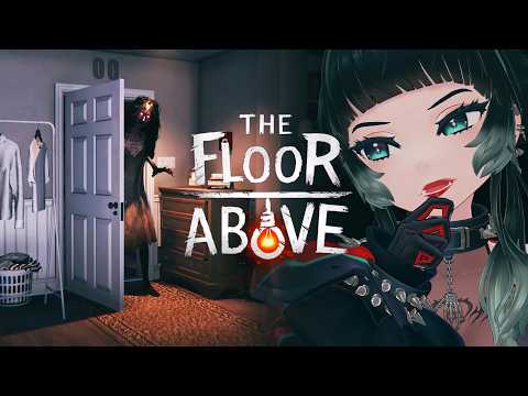 【 The Floor Above 】椅子に拘束された状態で挑むアノマリーホラーゲーム！癒し猫アリ…！！【 人生つみこ】