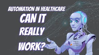 Automation in Healthcare: Can it Really Work?