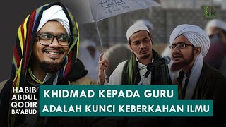 "Kisah Ulama Hadramaut" Barokahnya Ilmu Didapat Dengan Khidmad | Habib Abdul Qodir Ba'abud