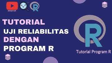 Tutorial Uji Reliabilitas dengan Program R