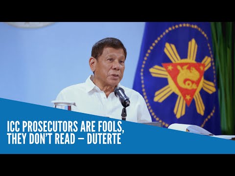 ICC prosecutors are fools, they don’t read — Duterte