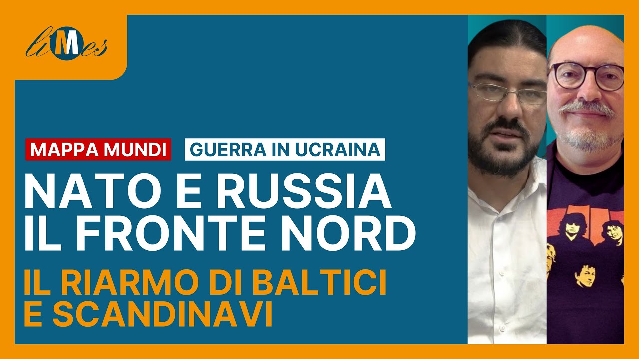Nato e Russia: il fronte Nord. La guerra in Ucraina e il riarmo di baltici e scandinavi