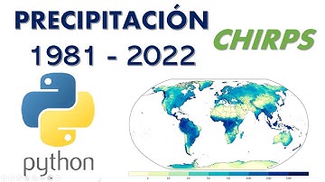 DESCARGA AUTOMÁTICA DE PRECIPITACIÓN MENSUAL - CHIRPS EN PYTHON