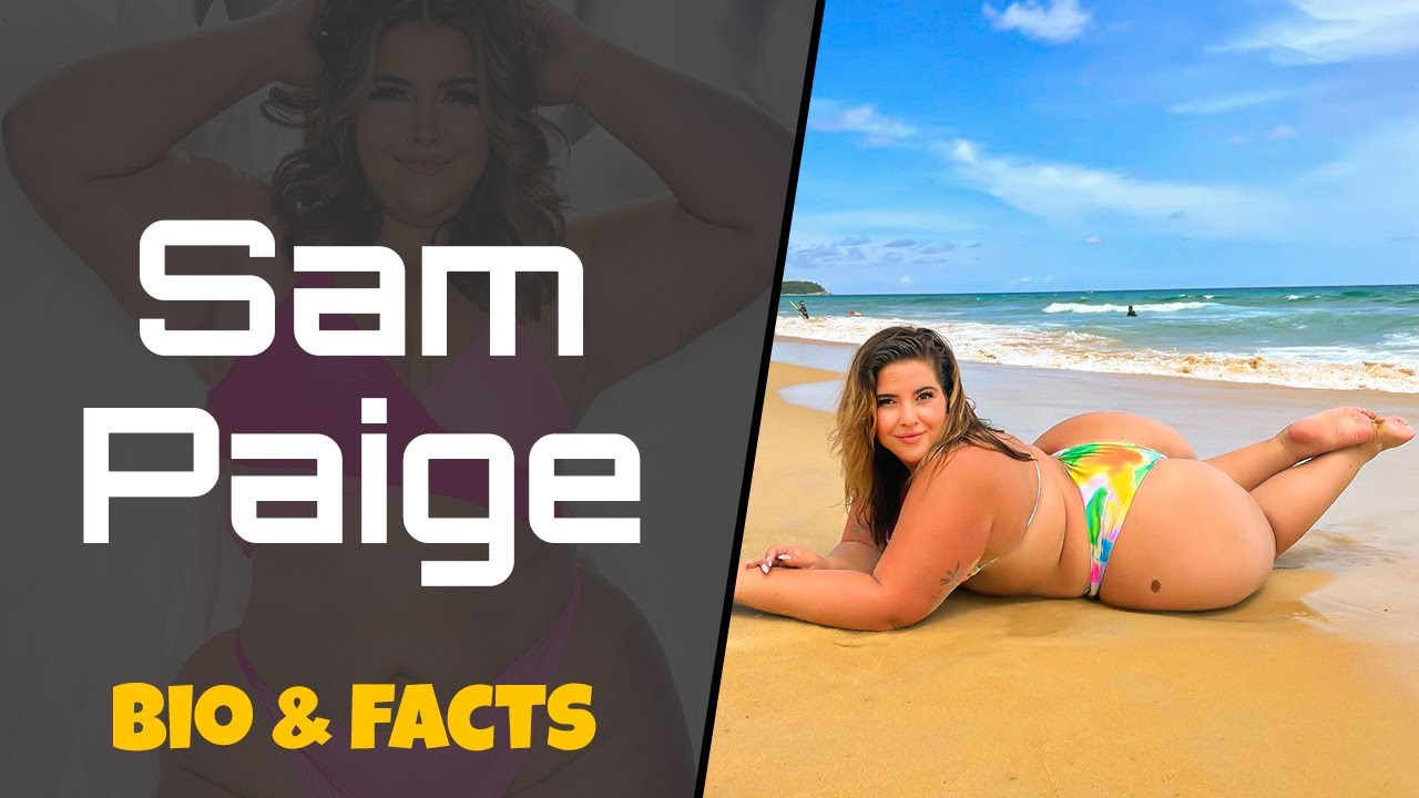 Sam Paige | American Plus Size Model | Dancer & TikTok Star | Wiki, Bio