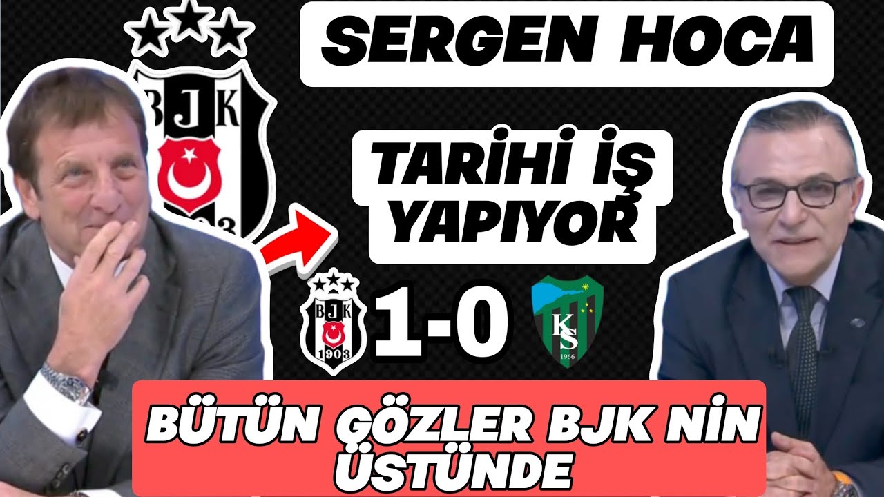 KAYA ÇİLİNGİROĞLU SERGEN HOCA BEŞİKTAŞTA TARİHE GEÇECEK İŞ YAPTI ÖVGÜ DOLU SÖZLER 