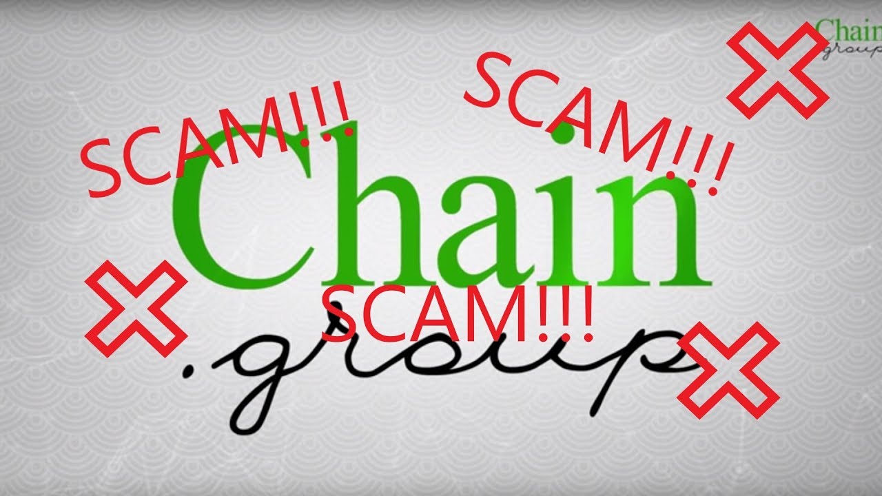 Chain Group SCAM!