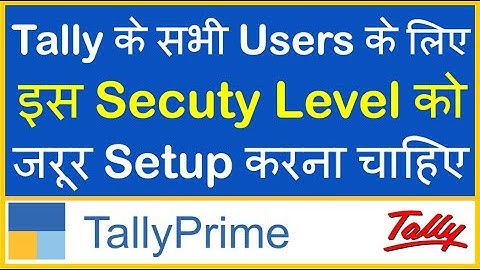 SECURITY LEVEL SETUP FOR USER IN TALLY PRIME | USER ROLES SETUP IN TALLY PRIME