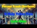 It Only Takes Two Lyric Video Forrest Frank Surfaces mp3