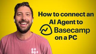 How to Connect an AI Agent (Claude) to Basecamp on a PC screenshot 4