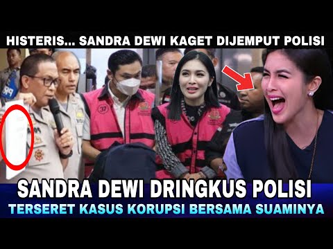 Sandra Dewi dan Suaminya Marvey Tersangka Kasus Korupsi 271 Triliun Rupiah, Lansung diringkus polisi