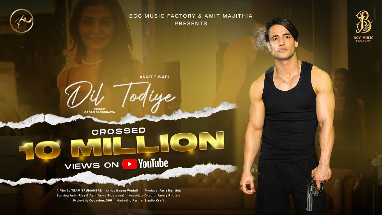 Dil Todiye Full Video  Ankit Tiwari  Asim Riaz  Amit Majithia  Bcc Music Factory